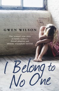 I Belong to No One by Gwen Wilson, Publisher: Hachette Australia. Release Date: 30th June 2015. ISBN:  9780733634079